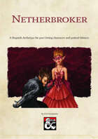 Netherbroker: Α Roghish Archetype