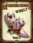 Monster Hunts Weekly: Issue 8