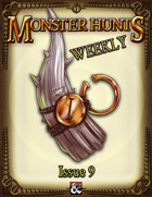 Monster Hunts Weekly: Issue 9