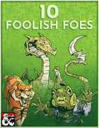 10 Foolish Foes