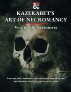 Anatomists - Kazerabet's Art of Necromancy Volume VII