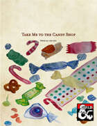 Take me to the Candy Shop: A Candy Factory Adventure