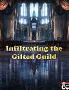 Infiltrating the Gilted Guild