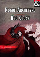 Red Cloak ( Rogue Archetype )