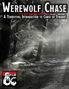 Werewolf Chase - an Introduction to Curse of Strahd