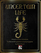 Uncertain Life