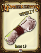 Monster Hunts Weekly: Issue 18