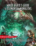White Agate's Guide to Elemental Monoliths (Al-Qadim and Forgotten Realms Supplement)