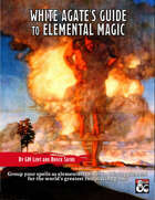 White Agate's Guide to Elemental Magic (Al-Qadim and Forgotten Realms Supplement)