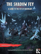 The Shadow Fey: a Guide to the Fey of Ravenloft