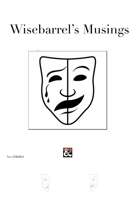 Wisebarrel’s Musings