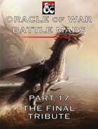 Oracle of War Battle Maps - The Final Tribute