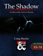 The Shadow: An Otherworldly Patron for Warlocks