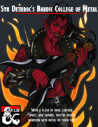 Syn Dethroc's Bardic College of Metal
