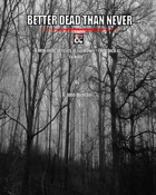 Better Dead Than Never
