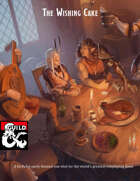 The Wishing Cake, D&D 5e Birthday themed one-shot