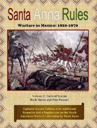 Santa Anna Rules: Warfare in Mexico: 1820-1870