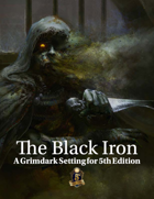 The Black Iron - 5th edition Grimdark setting V3