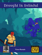 Drought in Sulindal - A Dungeon World Adventure