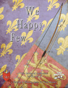 We Happy Few: The Battle of Agincourt