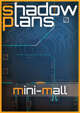 Shadowplans - Mini Mall