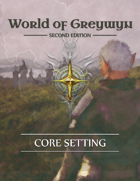 World of Greywyn Second Edition Core Setting