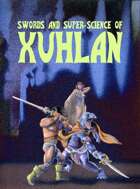 Swords and Super-Science of Xuhlan
