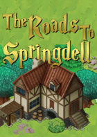 The Roads to Springdell