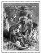 Old School Fantasy Roleplaying: Alternate Rules Bundle