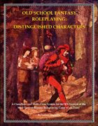 Old School Fantasy Roleplaying: Distinguished Characters