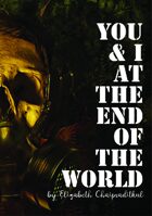 You & I At The End Of The World