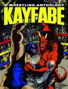 Kayfabe: A Wrestling Anthology
