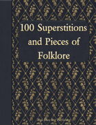 100 Superstitions and Pieces of Folklore