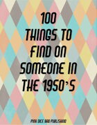 100 Things to Find on Someone in the 1950's
