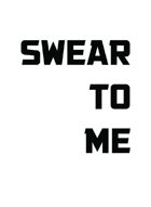 Swear to Me