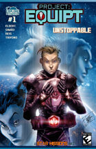 Project EQUIPT - #1 - UNSTOPPABLE!