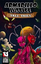 Armadillo Justice:Tall Tails #4