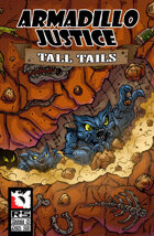 Armadillo Justice:Tall Tails #8