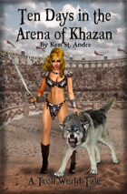 Ten days in the Arena of Khazan