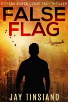 False Flag (Bowen Conspiracy Series #1)