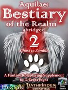 Aquilae: Bestiary of the Realm Abridged, Vol 2 (Pathfinder Second Edition)