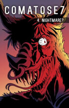 Comatose7 - 4: Nightmare?