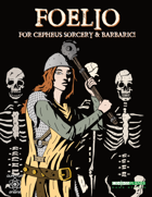 Foelio for the Quantum Engine, Cepheus Sorcery, & Barbaric!