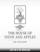 The House of Snow and Apples